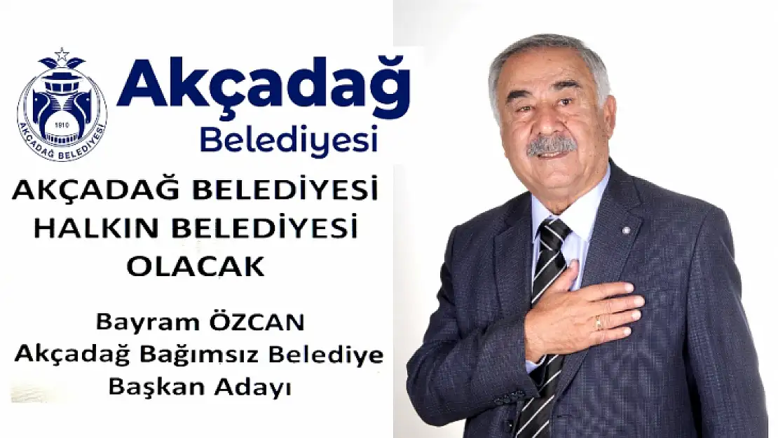 Akçadağ Belediyesinde Güçlü Bağımsız Aday Bayram Özcan Sesleri Yükseliyor