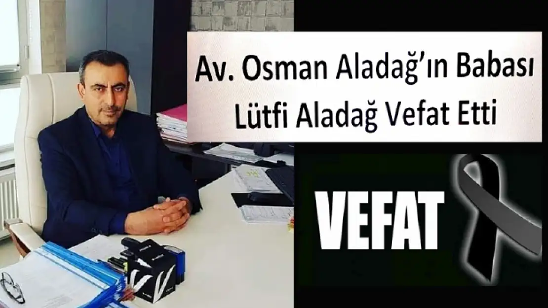 Av. Osman Aladağ'ın Acı Günü