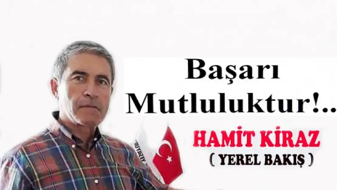 Başarı Mutluluktur!...