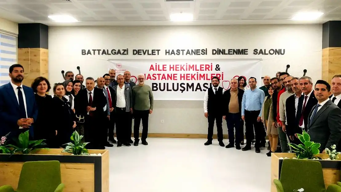 Battalgazi İlçe Sağlık Müdürlüğünden''Aile Hekimleri ve Hastane Hekimleri Buluşması''