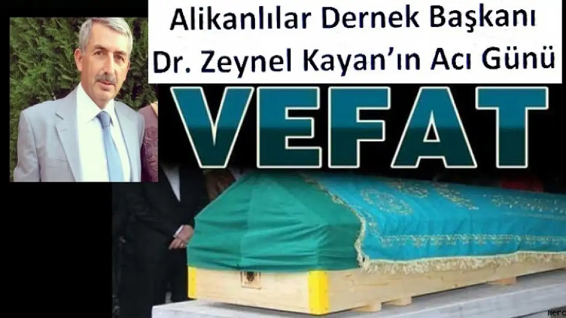 Dr. Zeynel Kayan'ın Acı Günü
