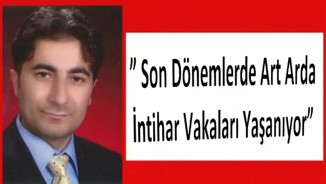 İntihar Konusunda Koruyucu ve Önleyici Çalışmalar Yapılmalı