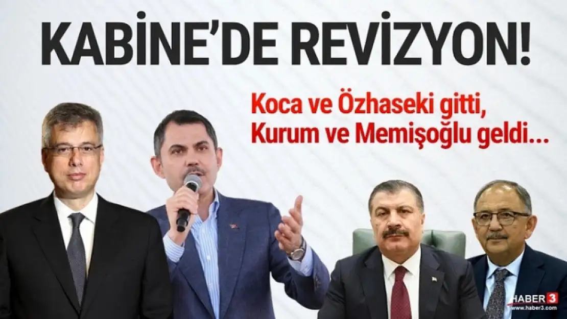 Kabinede beklenen değişiklik: Koca ve Özhaseki gitti, Kurum ve Memişoğlu geldi