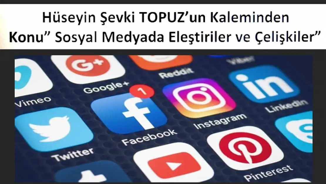 Konu' Sosyal Medyada Eleştiriler ve Çelişkiler'