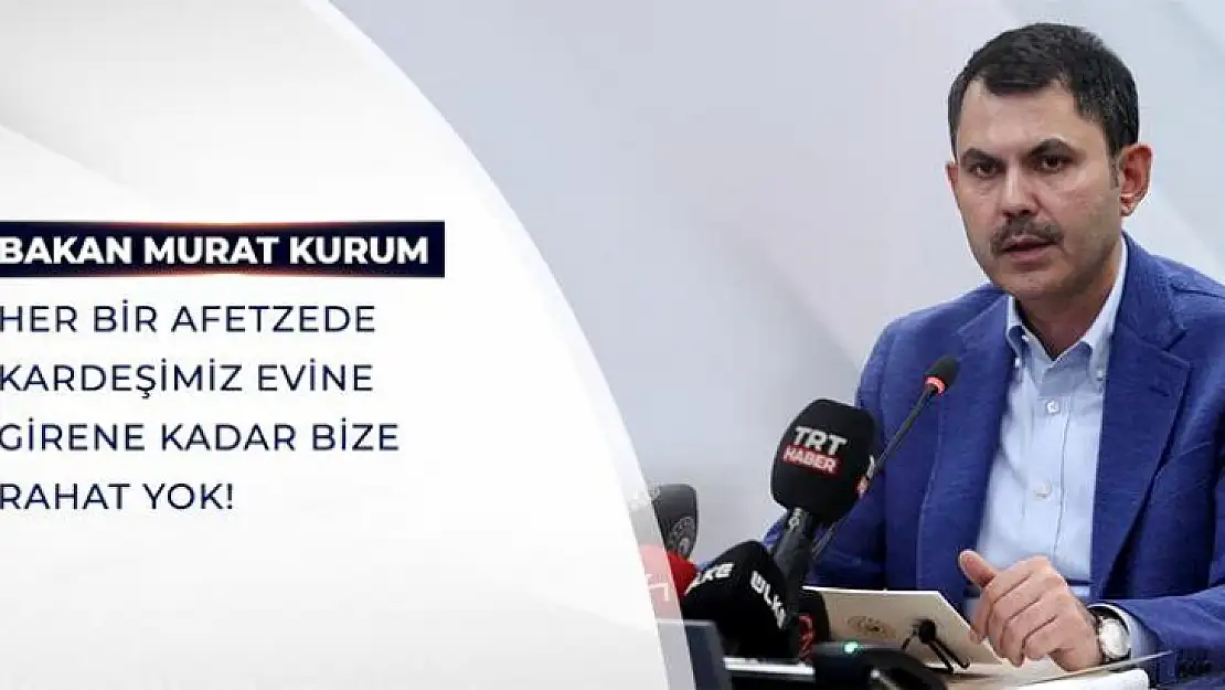 Kurum: Her Bir Afetzede Kardeşimiz Evine Girene Kadar Bize Rahat Yok!