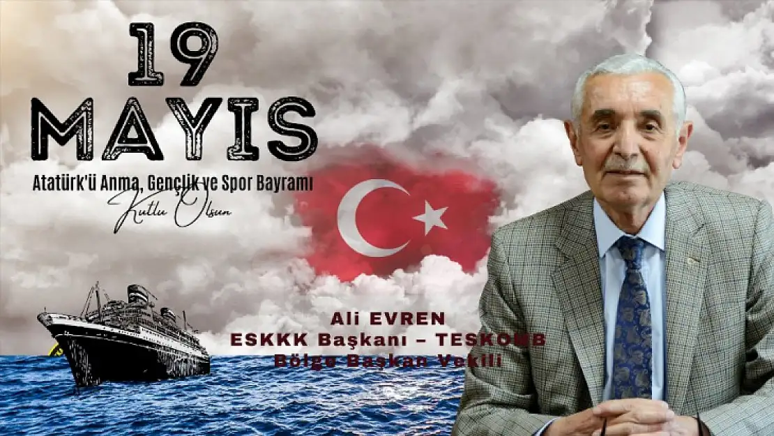 Malatya ESKKK Başkanı Evren'den 19 Mayıs Mesajı