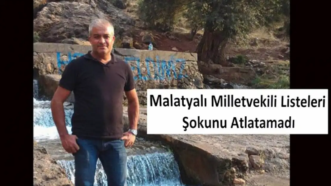 Malatyalı Listelere Halen Kızgın