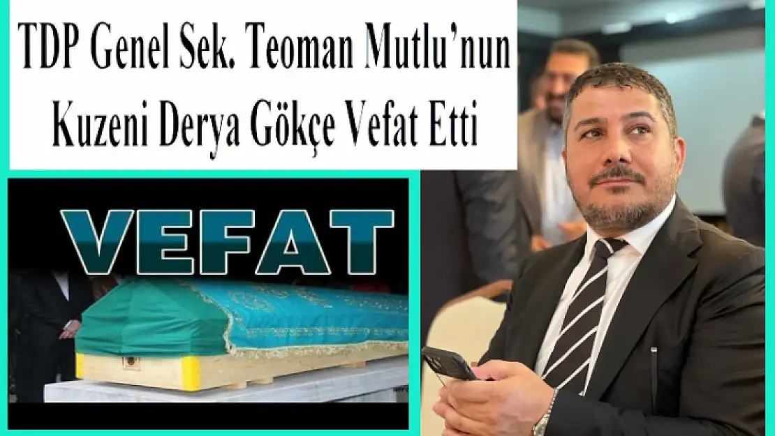 TDP Genel Sek. Teoman Mutlu'nun Acı Günü
