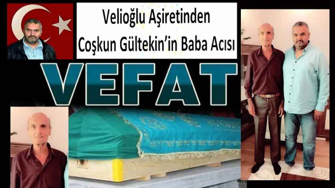 Velioğlu Aşiretinden Coşkun Gültekin'in Acı Günü