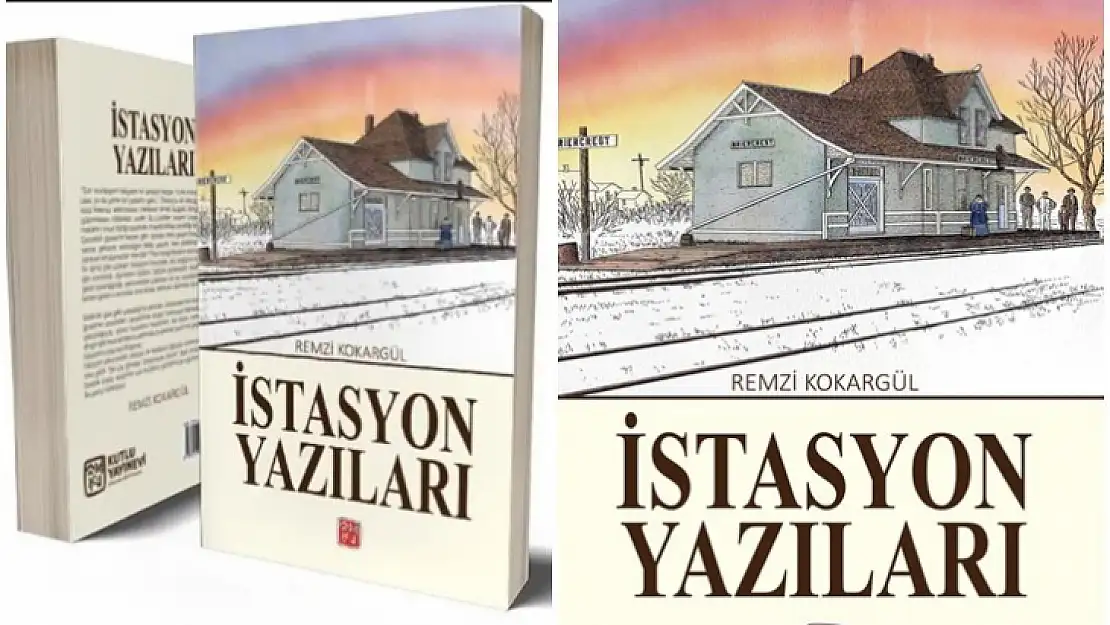 Yazar Remzi kokargül İstasyon yazıları isimli yeni kitabını yayınladı. 