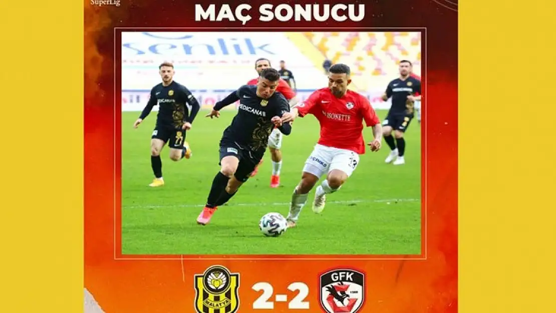 Yeni Malatyaspor 2 - 2 Gaziantep FK