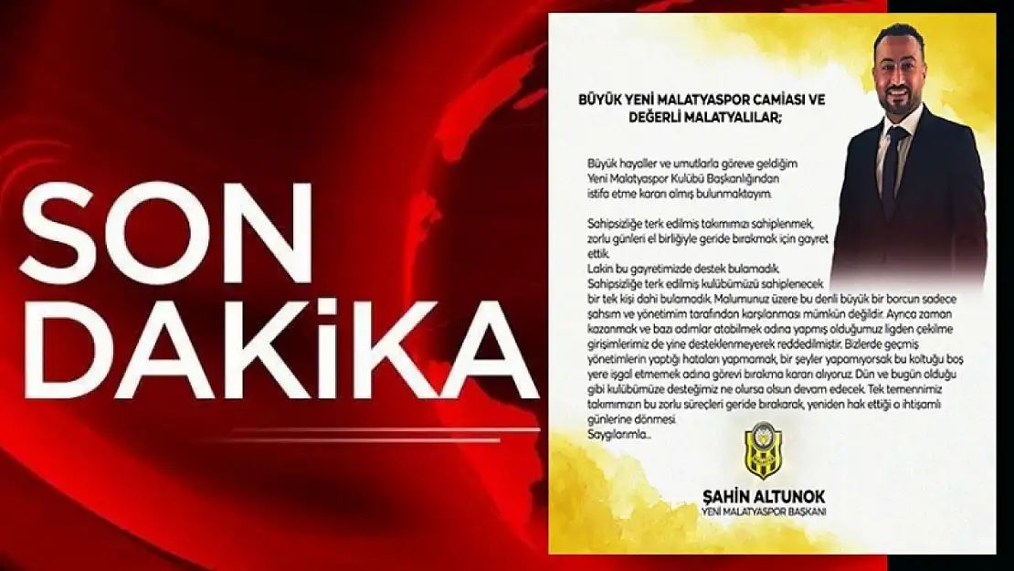 Yeni Malatyaspor'da Şahin Altunok İstifası