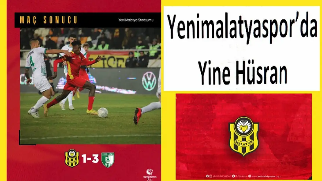 Yenimalatyaspor'da Yine Hüsran