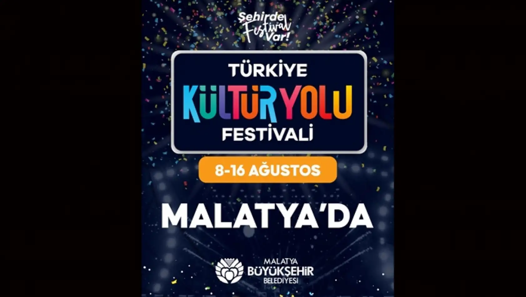 Türkiye Kültür Yolu Festivali 8-16 Ağustos Tarihlerinde Malatya'da