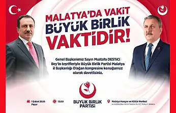 BBP Genel Başkanı Mustafa Destici Malatya'ya Geliyor