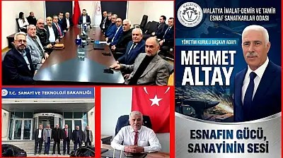 Malatya'nın Üreten Gücüne Ankara'da Güçlü Temsil: Mehmet Altay'dan Örnek Liderlik