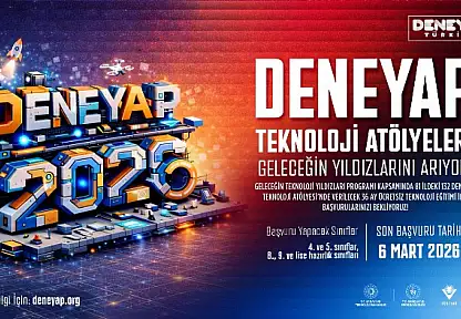 DENEYAP Türkiye, Geleceğin Teknoloji Yıldızlarını Arıyor