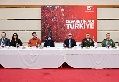 Vali Yavuz 15 Temmuz Şehit ve Gazi Aileleri ile Buluştu