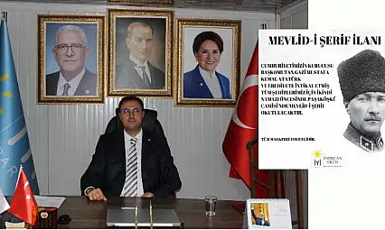 İyi Parti'den Gazi Mustafa Kemal Atatürk için Mevlid-i Şerif Programı