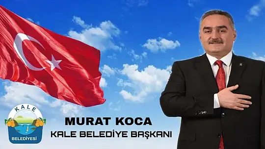 Kale İlçesi Başkan Koca İle Geleceğini İnşa Ediyor