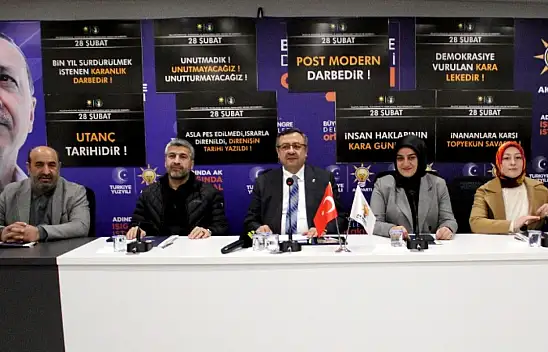 AK Parti İl Bşk. Bakan' 28 Şubat Düpedüz Bir Darbedir. Millet iradesine silah çekilmiştir'