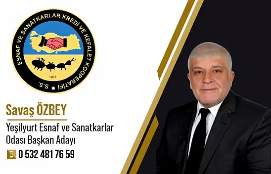 Yeşilyurt Esnaf Odasına Güçlü Başkan Adayı Savaş Özbey