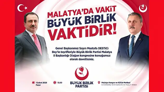 BBP Genel Başkanı Mustafa Destici Malatya'ya Geliyor