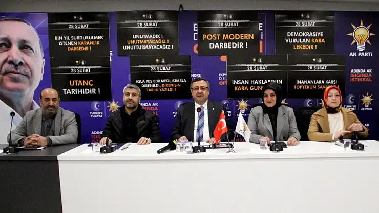 AK Parti İl Bşk. Bakan' 28 Şubat Düpedüz Bir Darbedir. Millet iradesine silah çekilmiştir'