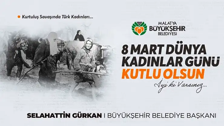 Başkan Gürkan'dan 8 Mart Dünya Kadınlar Günü Mesajı