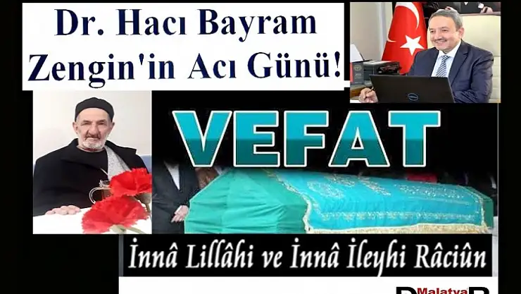 Dr. Hacı Bayram Zengin'in Acı Günü!