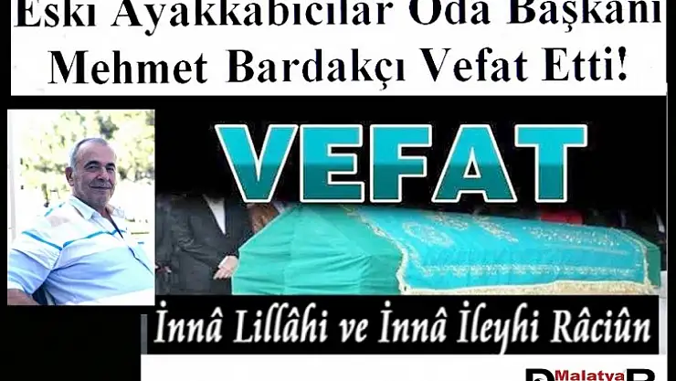 Eski Ayakkabıcılar Oda Başkanı Bardakçı Vefat Etti!