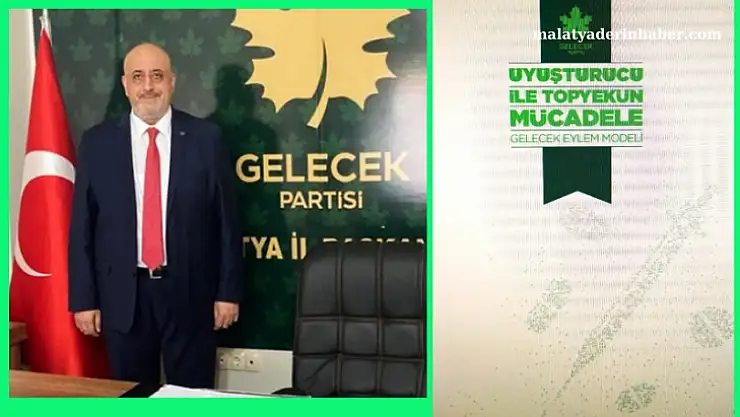Gelecek Partisinden Uyuşturucu ile Topyekûn Mücadele Gelecek Eylem Modeli