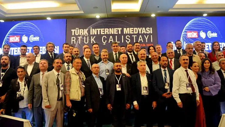 İnternet Medyası RTÜK Çalıştayı'nda Buluştu
