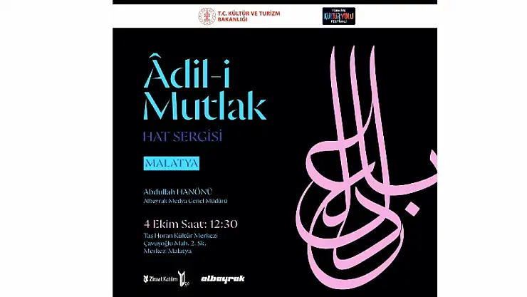 Malatya'da 'Adil-i Mutlak' Hat Sergisi Açılıyor
