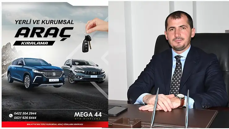 Malatya'nın Yerli Gücü: Mega 44 Oto Kiralama Hizmete Başladı