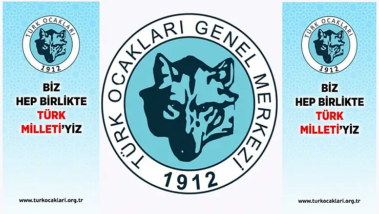 Türk Ocakları Genel Merkezi: Biz Hep Birlikte Türk Milleti'yiz!