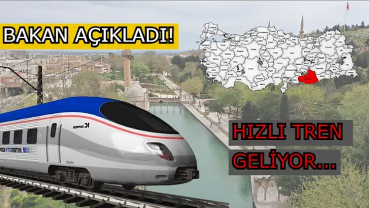 Urfa'ya Hızlı Tren Geliyor!