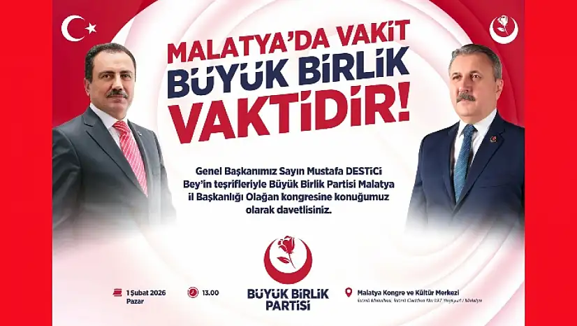BBP Genel Başkanı Mustafa Destici Malatya'ya Geliyor