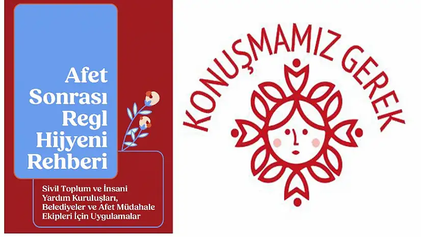 Konuşmamız Gerek Derneği Afet Sonrası Regl Hijyeni Rehberini Yayınladı