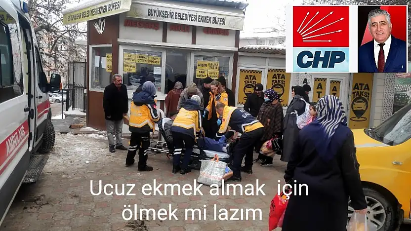 CHP İlçe Başkan Ayas: Ucuz Ekmek Almak İçin Ölmek'mi Lazım?
