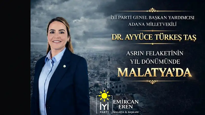 İYİ Parti Genel Bşk. Yrd. Mv. Ayyüce Türkeş Taş 6 Şubat'ta Malatya'da