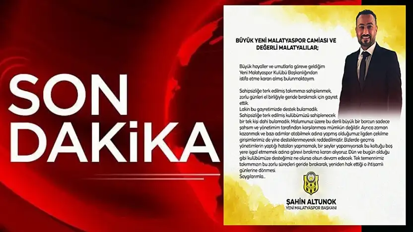Yeni Malatyaspor'da Şahin Altunok İstifası