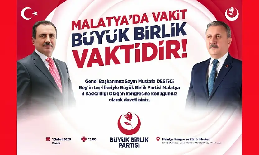 BBP Genel Başkanı Mustafa Destici Malatya'ya Geliyor